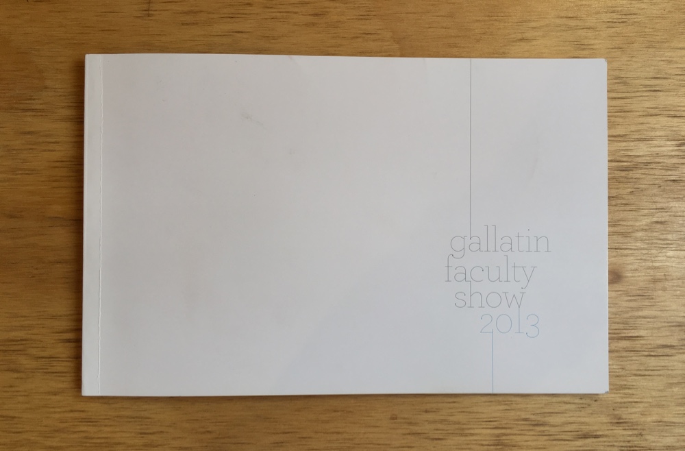 Straigthon: booklet cover: gallatin / faculty / show / 2013, where one ligature from each line shares a stroke with its neighbor